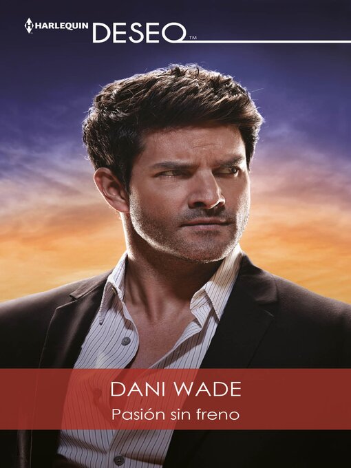 Title details for Pasión sin freno by Dani Wade - Available